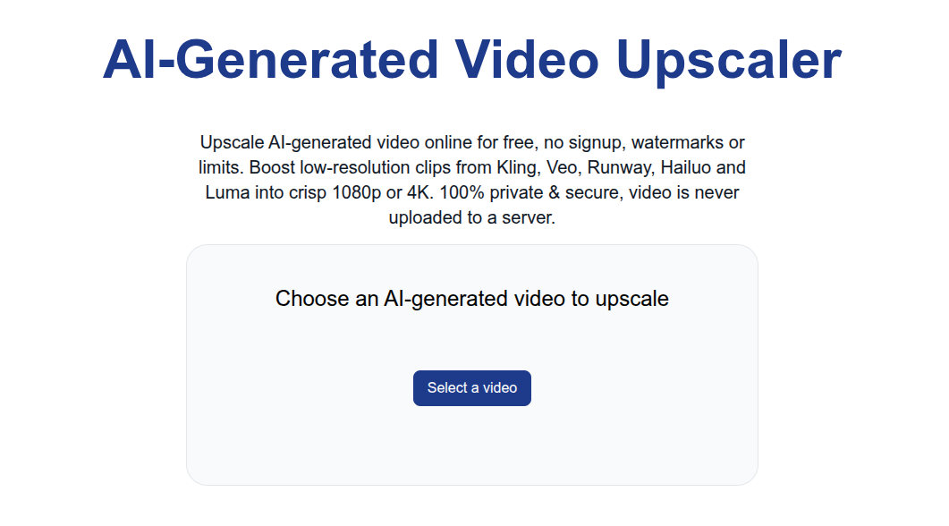 The AI-Generated Video Upscaler page with a Choose a video or image file button